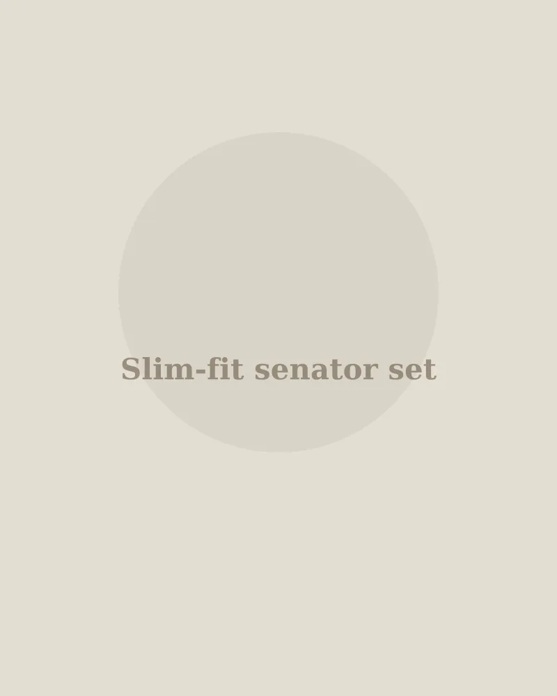Slim-fit senator set